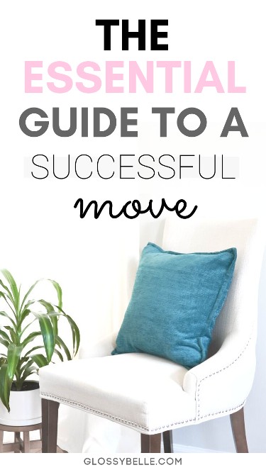 Moving 101: The Essential Guide To A Successful Move – Glossy Belle