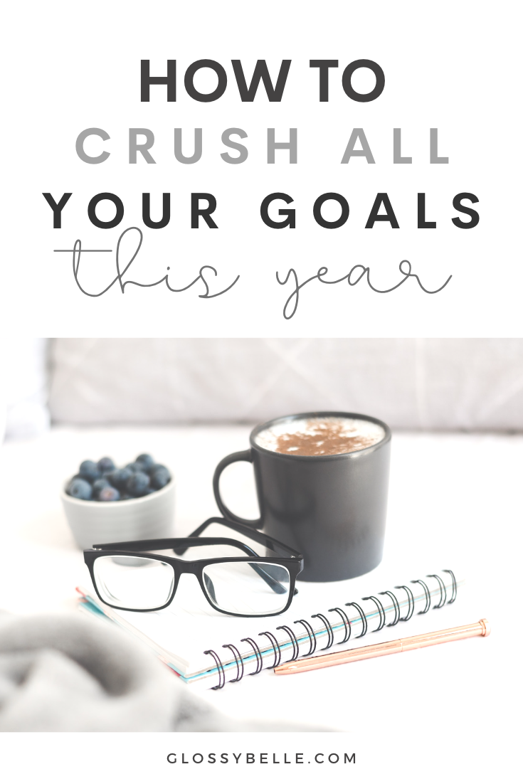 How To Slay Your Goals This Year & Get Sh*t Done (2024) – Glossy Belle