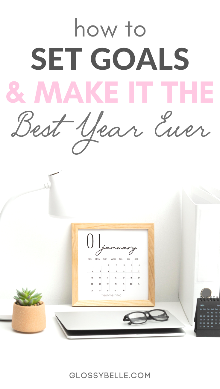 How To Slay Your Goals This Year & Get Sh*t Done (2024) – Glossy Belle