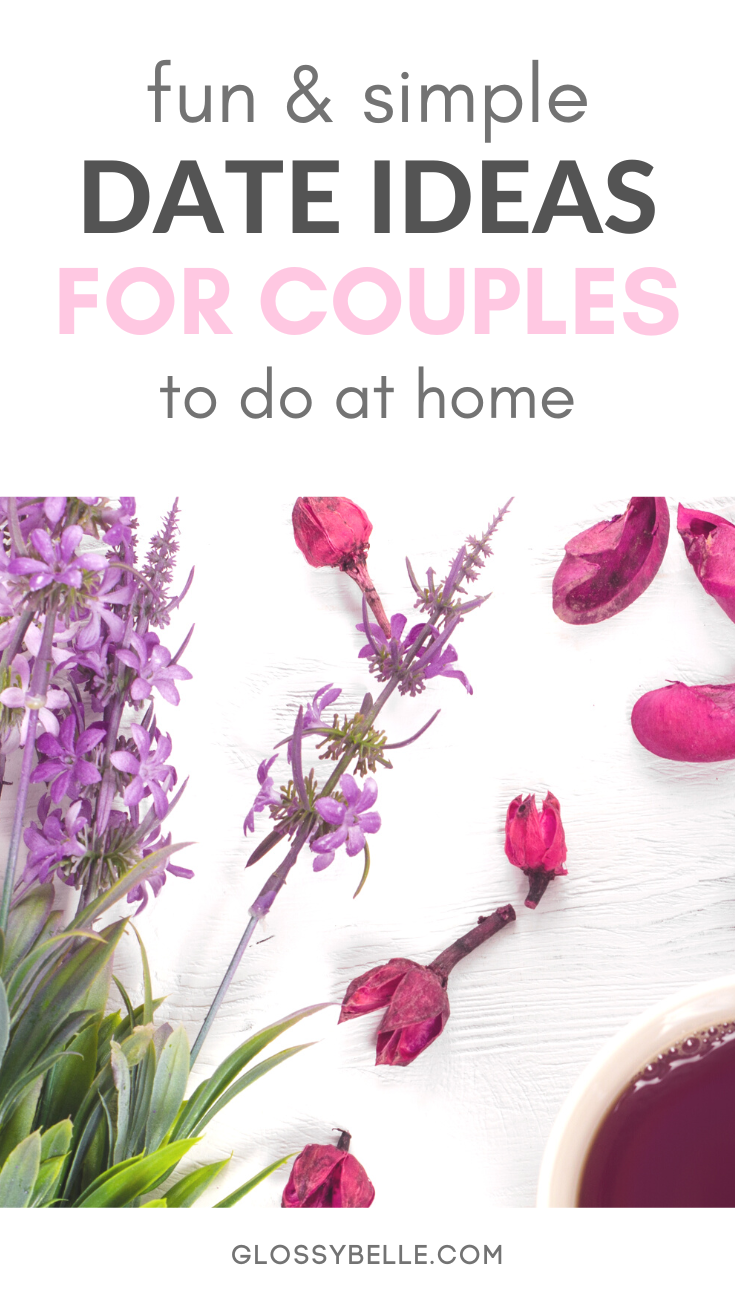 50-fun-stay-at-home-date-ideas-for-couples-glossy-belle
